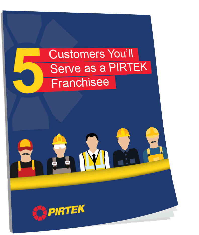5 Customers You'll Serve as a PIRTEK franchisee